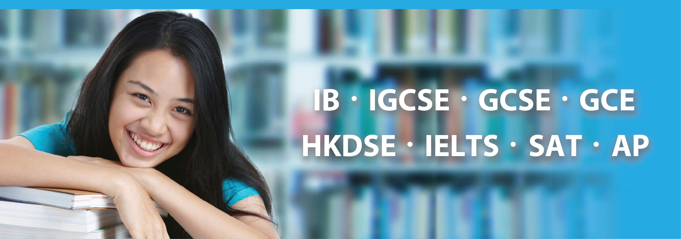 IB-HKDSE-IGCSE-GCE-IELTS-SAT-BTEC